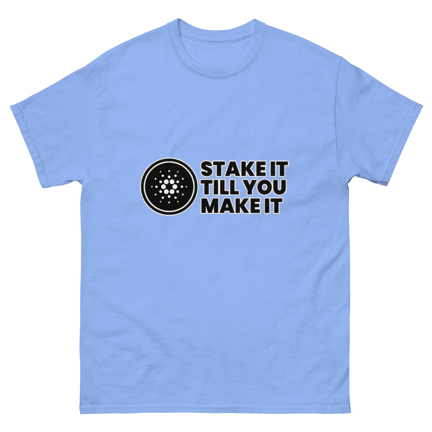 Stake It Till You Make It - Unisex classic tee