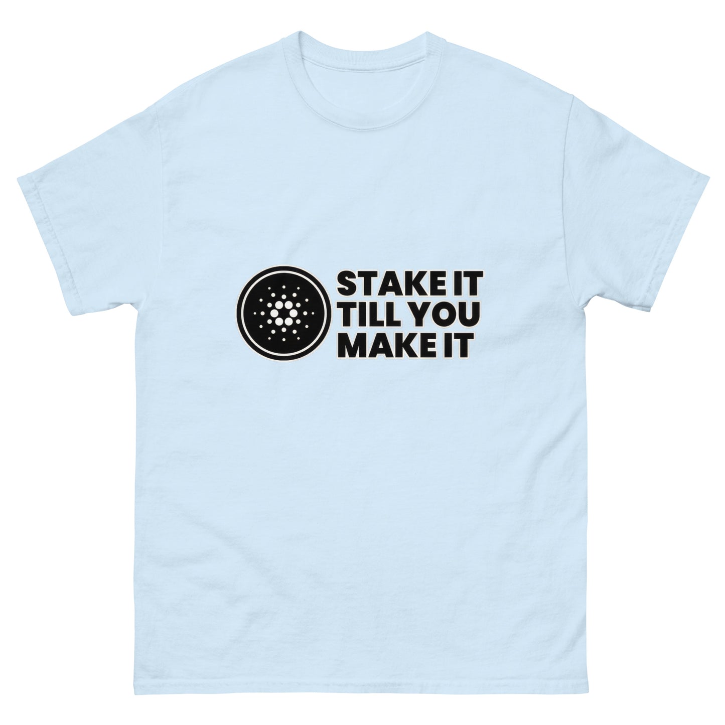 Stake It Till You Make It - Unisex classic tee